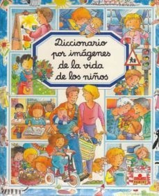 Diccionario por imágenes : vida de los niños