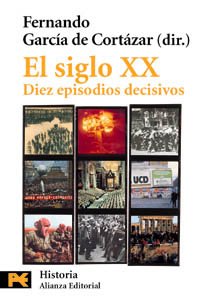 El siglo XX : diez episodios decisivos