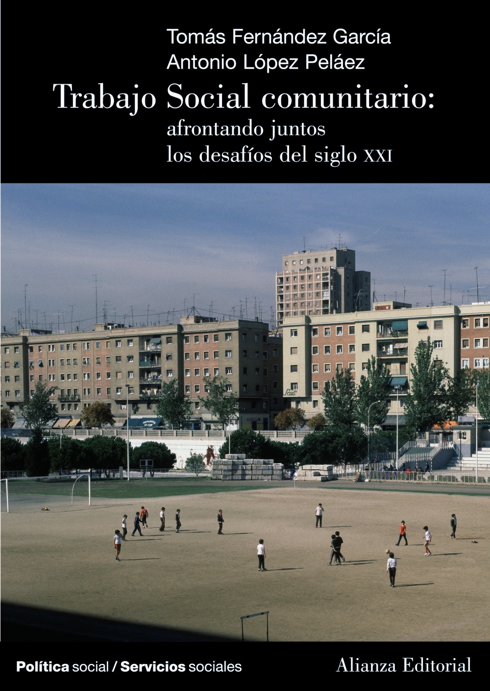 Trabajo social comunitario : afrontando juntos los desafíos del siglo
