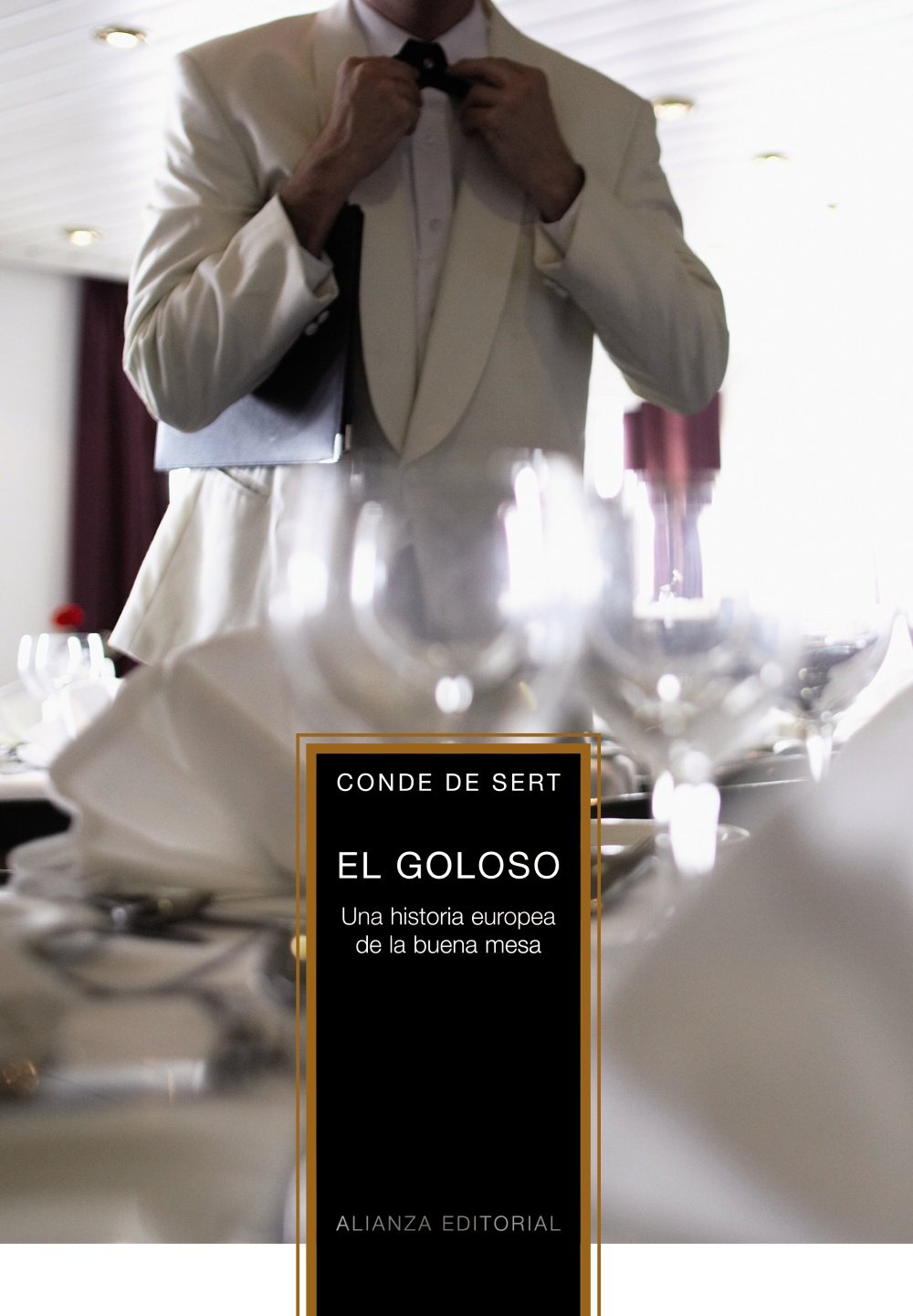 El goloso : una historia europea de la buena mesa