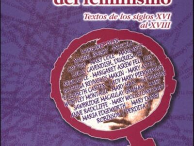 Orígenes del feminismo : textos del siglo xvi al XVIII