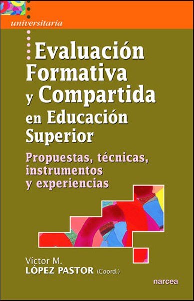 Evaluación formativa y compartida en educación superior, propuestas, t