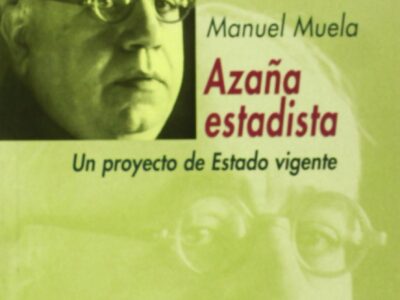 Azaña, estadista : un proyecto de estado vigente
