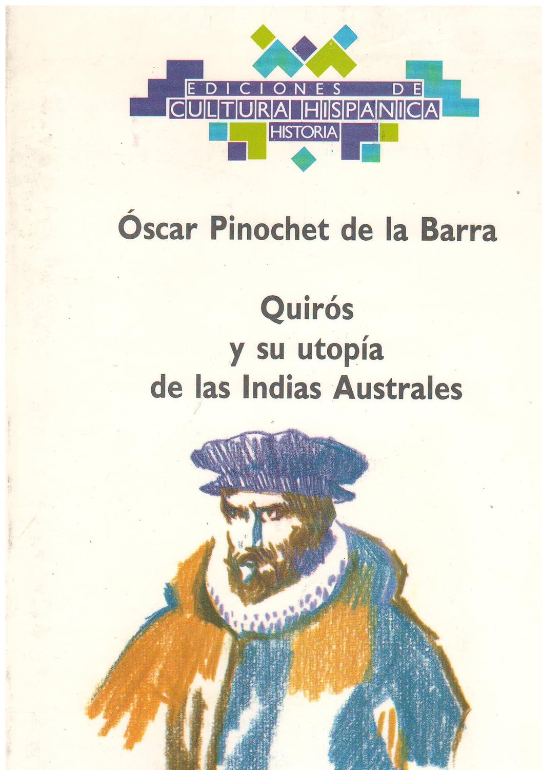 Quiros y su utopía de las indias australes