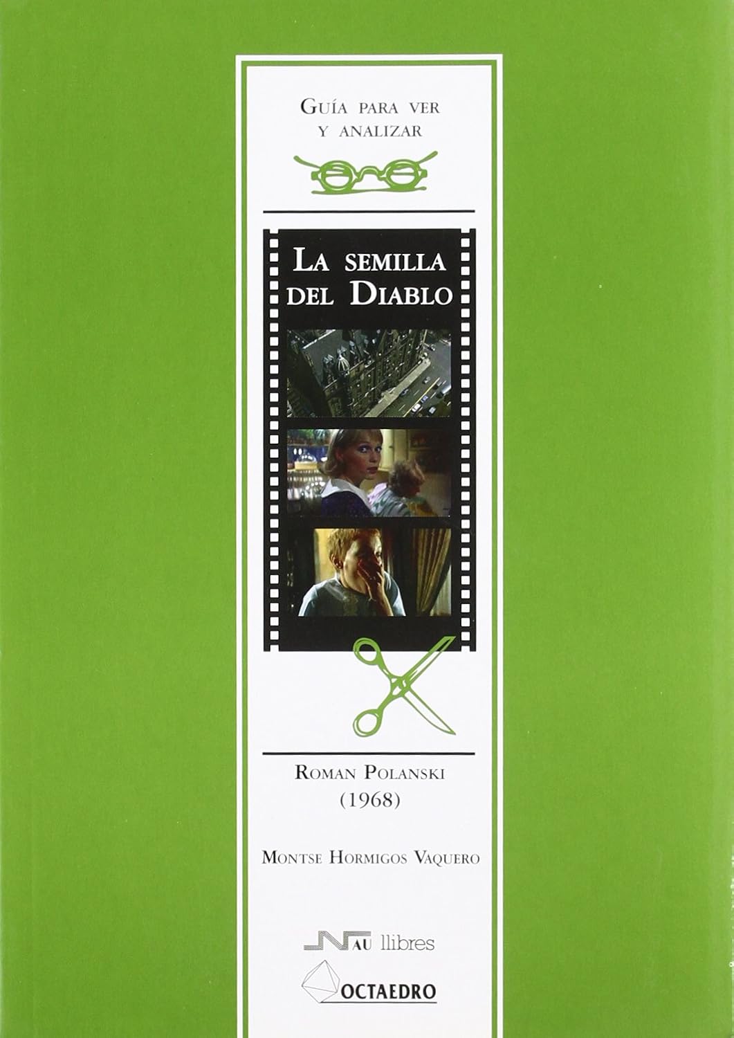 Guía para ver y analizar: la semilla del diablo : Roman Polanski (1968)