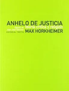 Anhelo de justicia : teoría crítica y religión