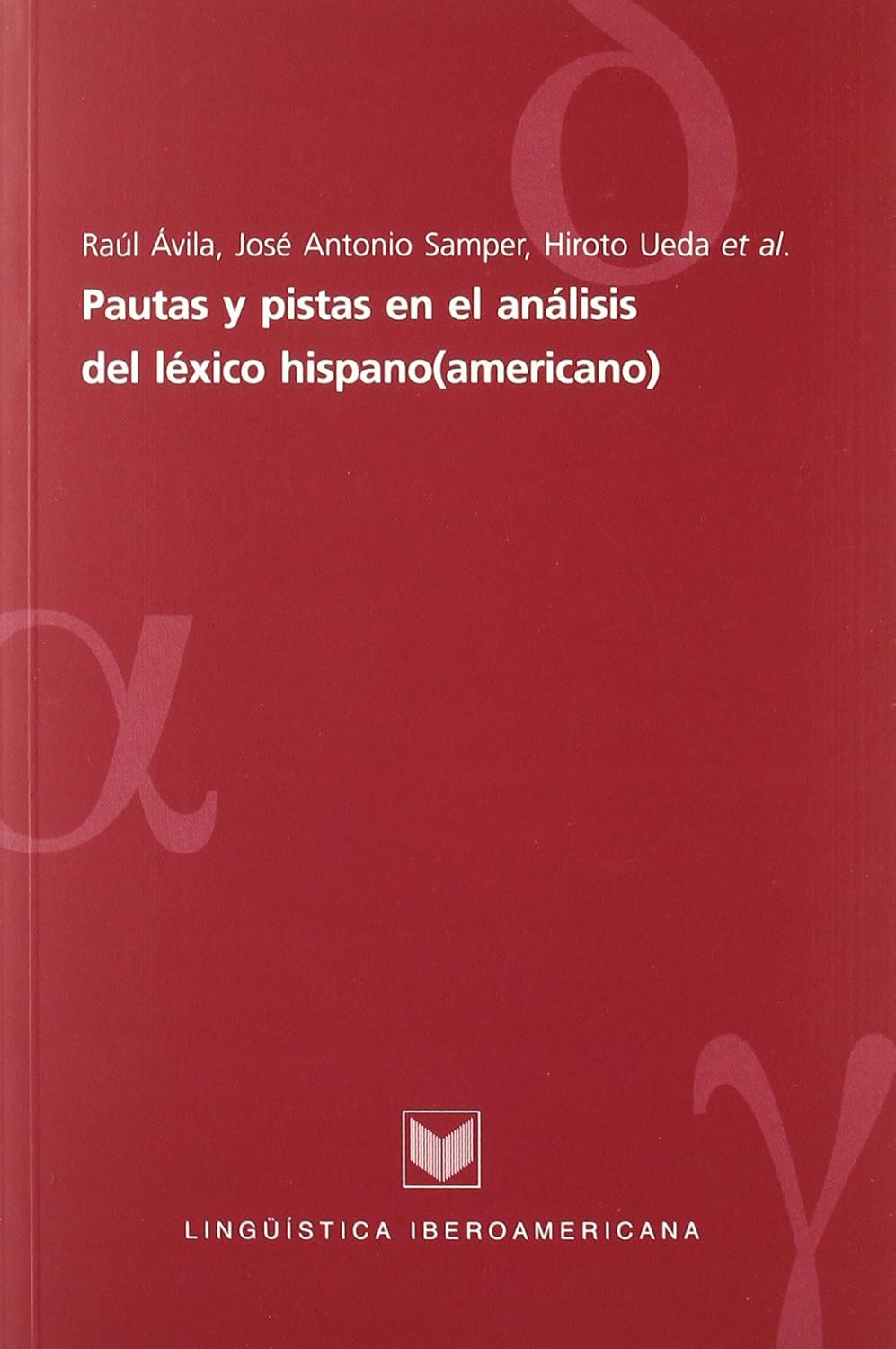 Pautas y pistas en el análisis del léxico hispano (americano)