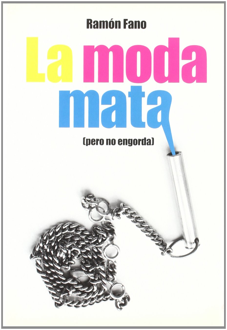 Moda mata : (pero no engorda)