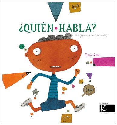Quien habla? : las partes del cuerpo opinan