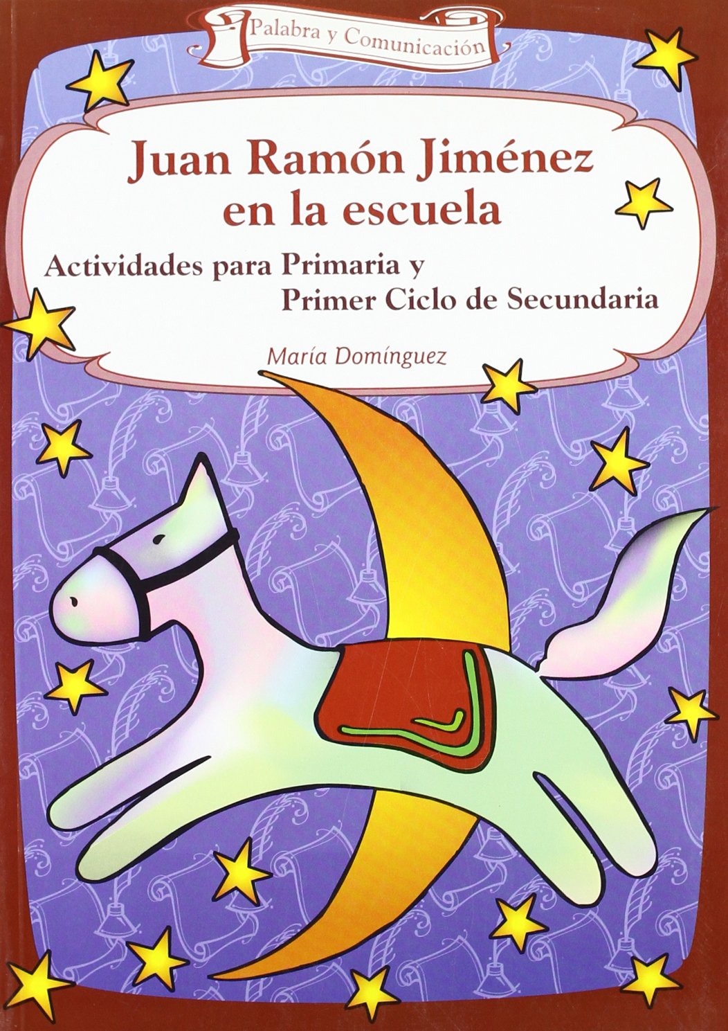 Juan Ramón Jiménez en la escuela : actividades para primaria