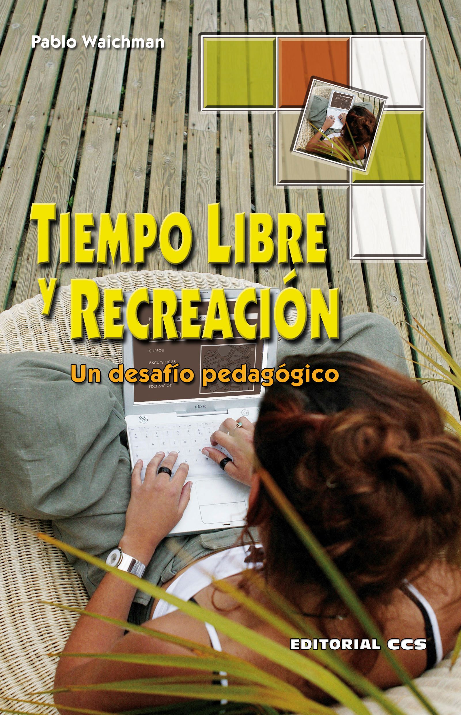 Tiempo libre y recreación : un desafío pedagógico