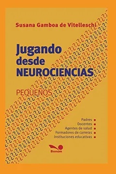 Jugando desde neurociencias : pequeños
