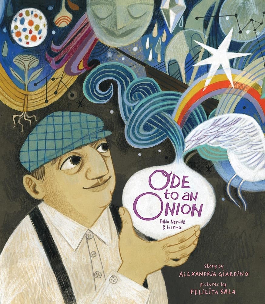 Ode to an onion : Pablo Neruda and his muse