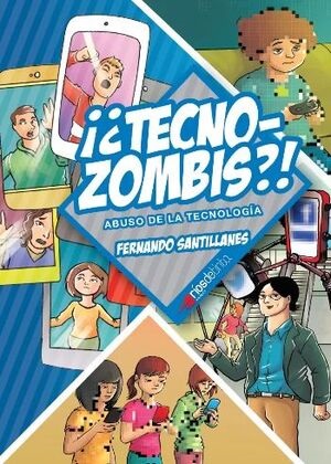 Tecno-zombis?! : abusos de la tecnología