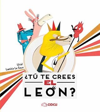 Tú te crees el león?