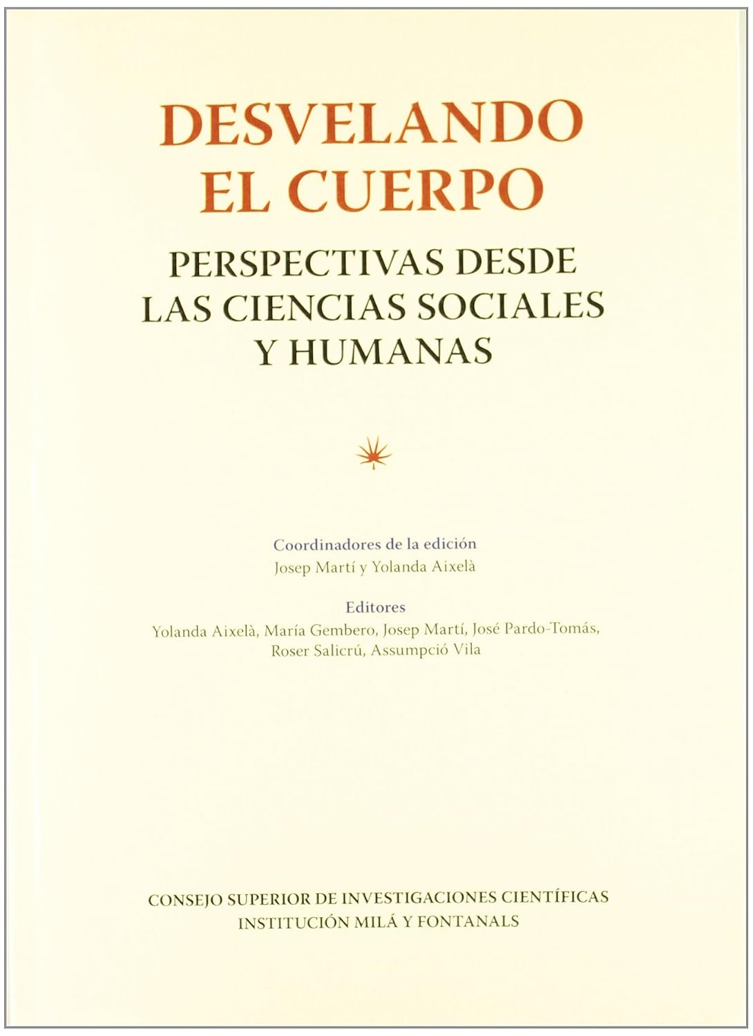 Desvelando el cuerpo : perspectivas desde las ciencias sociales