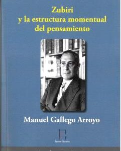 Zubiri y la estructura momentual del pensamiento