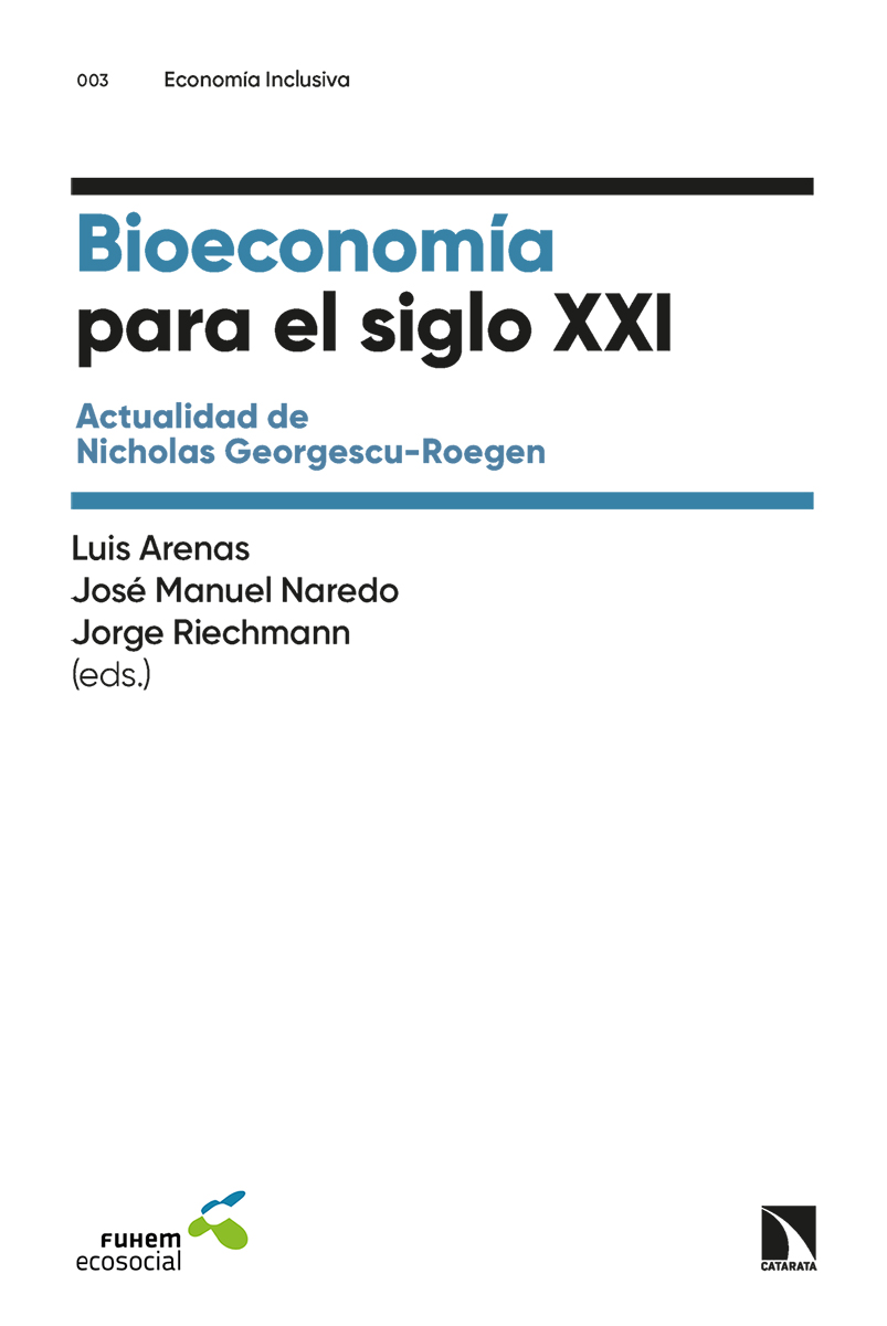 Bioeconomía Para El Siglo XXI: Actualidad De Nicholas Georgescu-Roegen