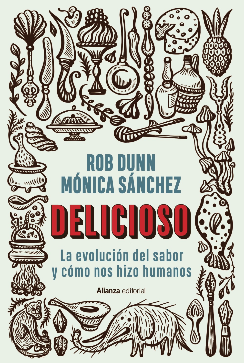 Delicioso: la evolución del sabor y como nos hizo humanos