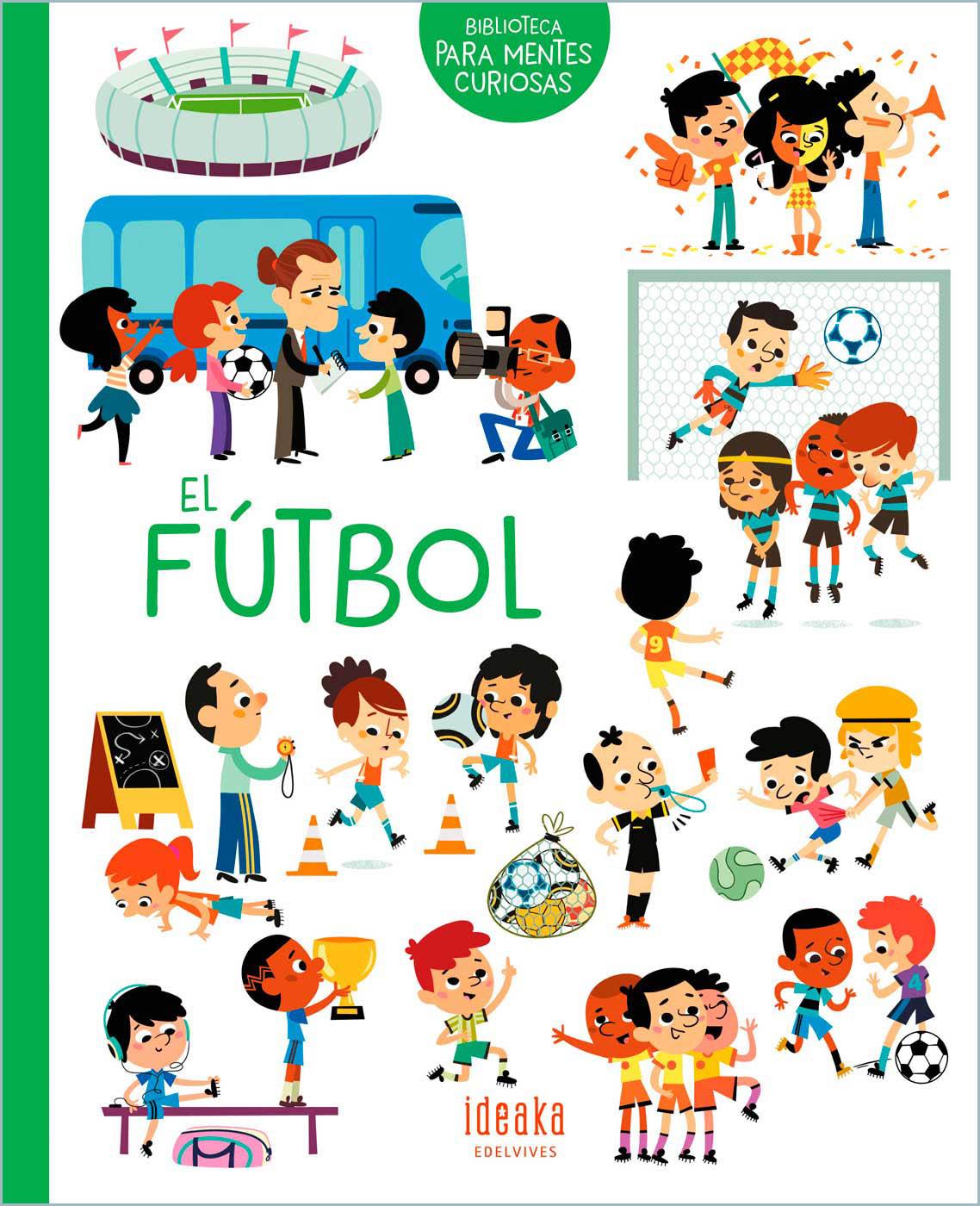 El futbol (colección biblioteca mentes curiosas)