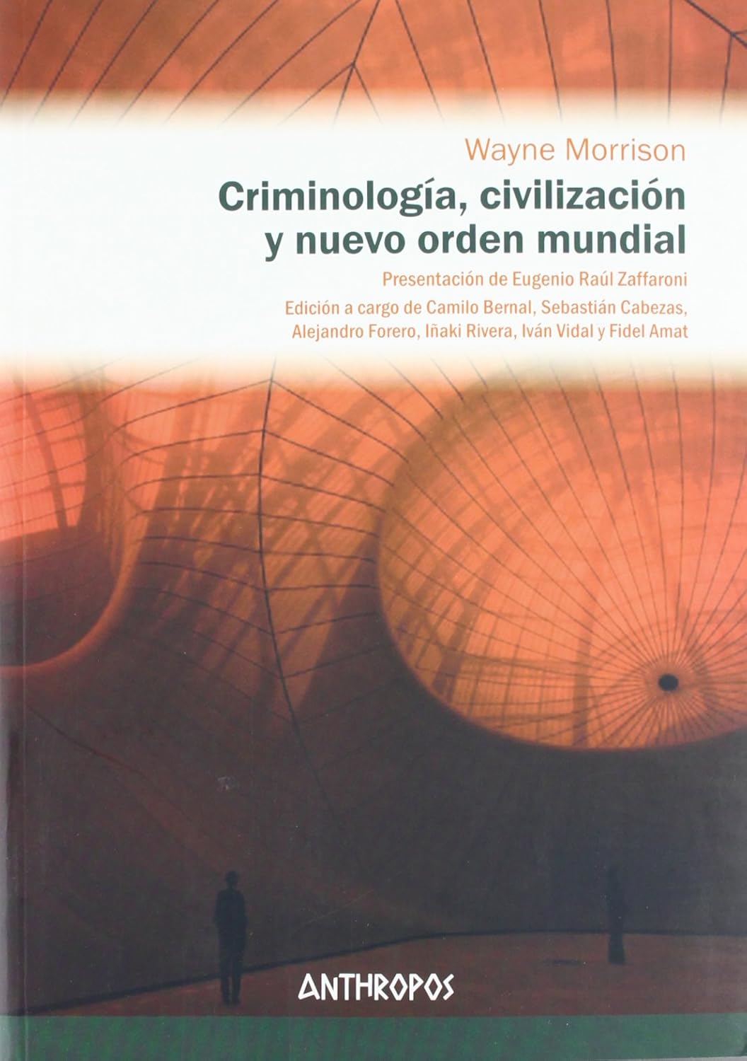 Criminología, civilización y nuevo orden mundial