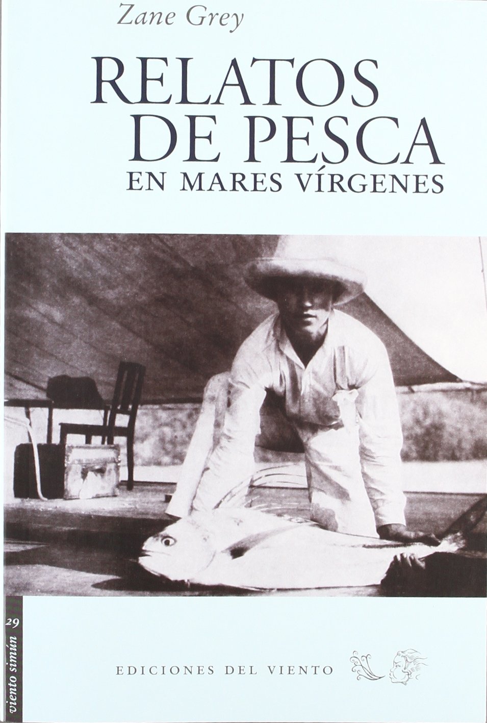 Relatos de pesca en mares vírgenes