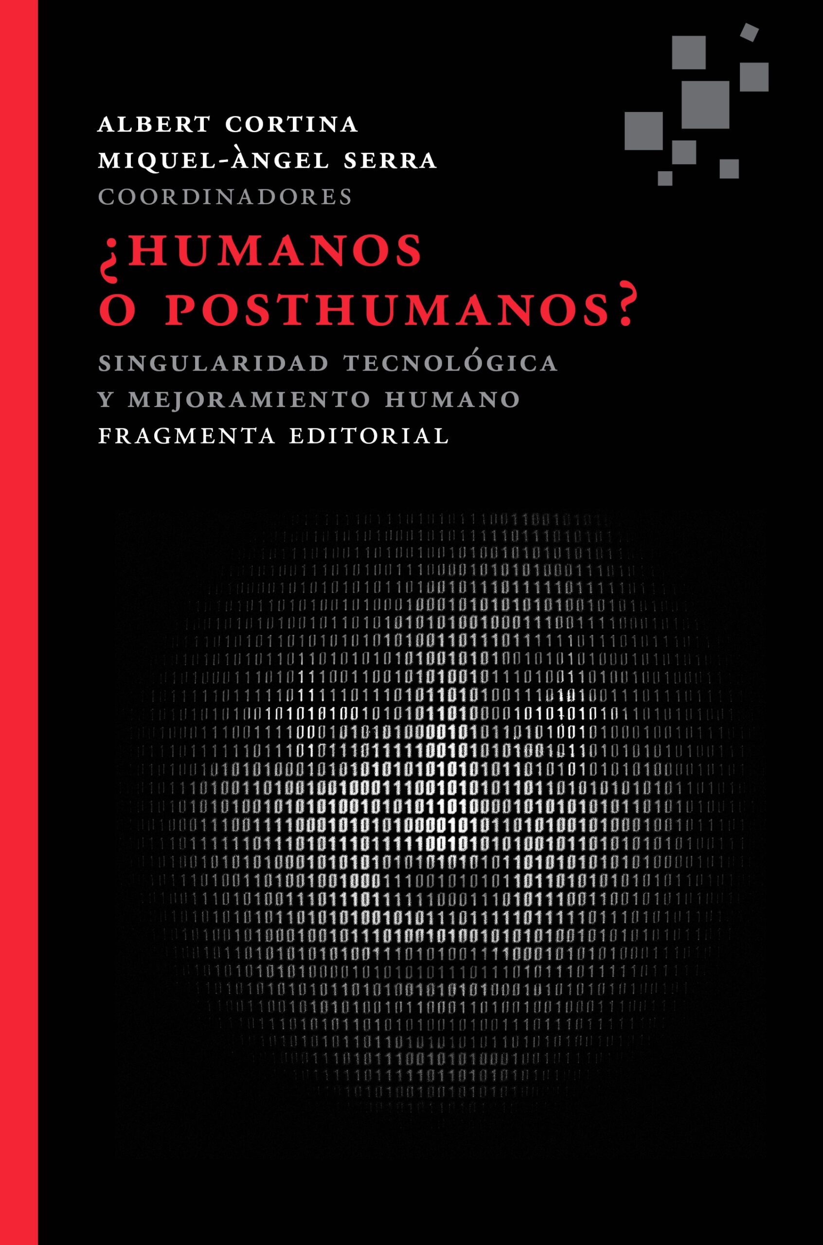 Humanos y posthumanos?: singularidad tecnológica y mejoramiento humano