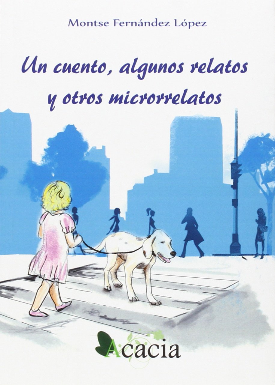 Un cuento, algunos relatos y otros microrrelatos