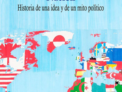 Nación : historia de una idea y de un mito político
