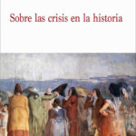 Sobre la crisis en la historia