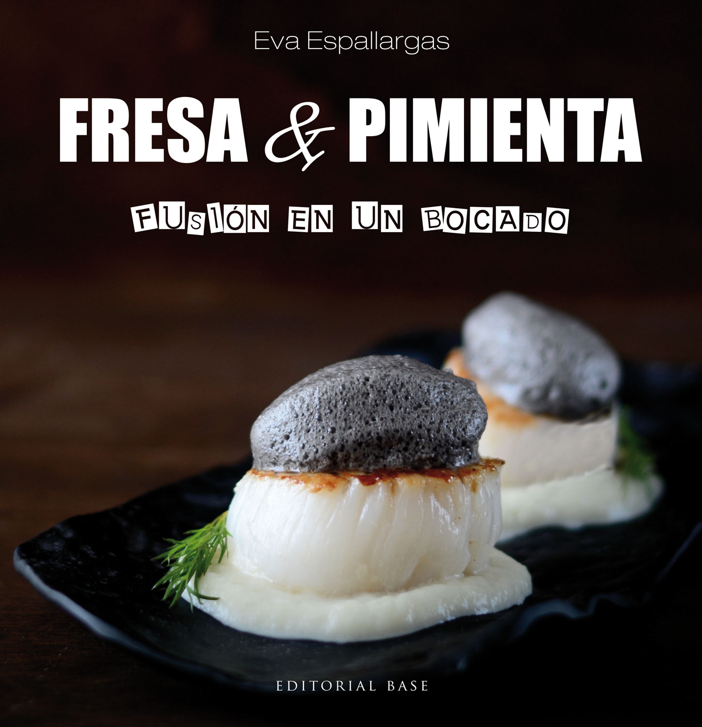 Fresa y pimienta : fusión en un bocado