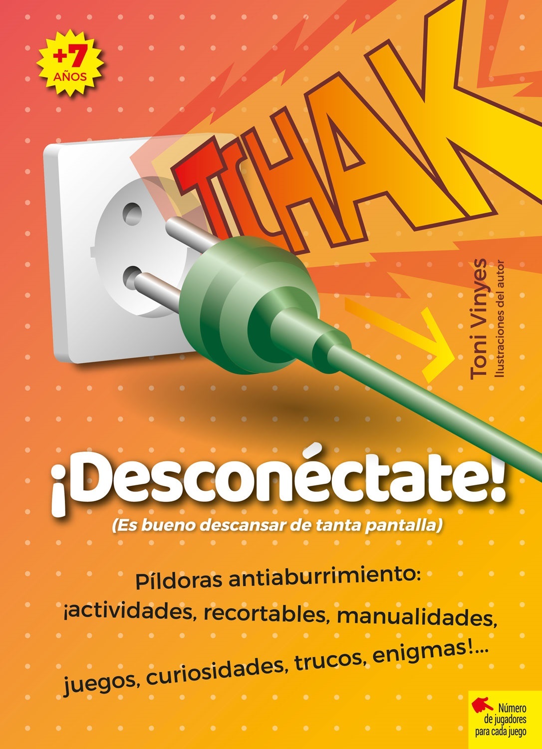 Tchak : ¡desconéctate! ¡es bueno descansar de tanta pantalla!