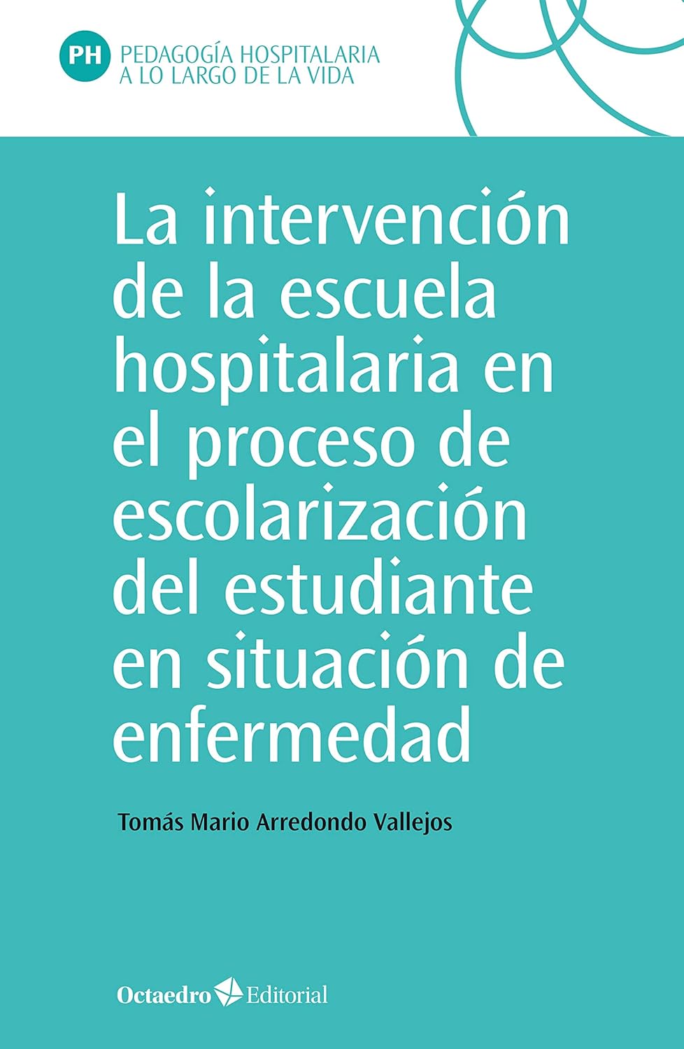Intervención de la escuela hospitalaria en el proceso de escolarización