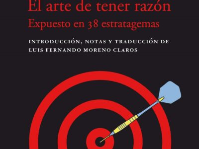 El arte de tener razón : expuesto en 38 estratagemas