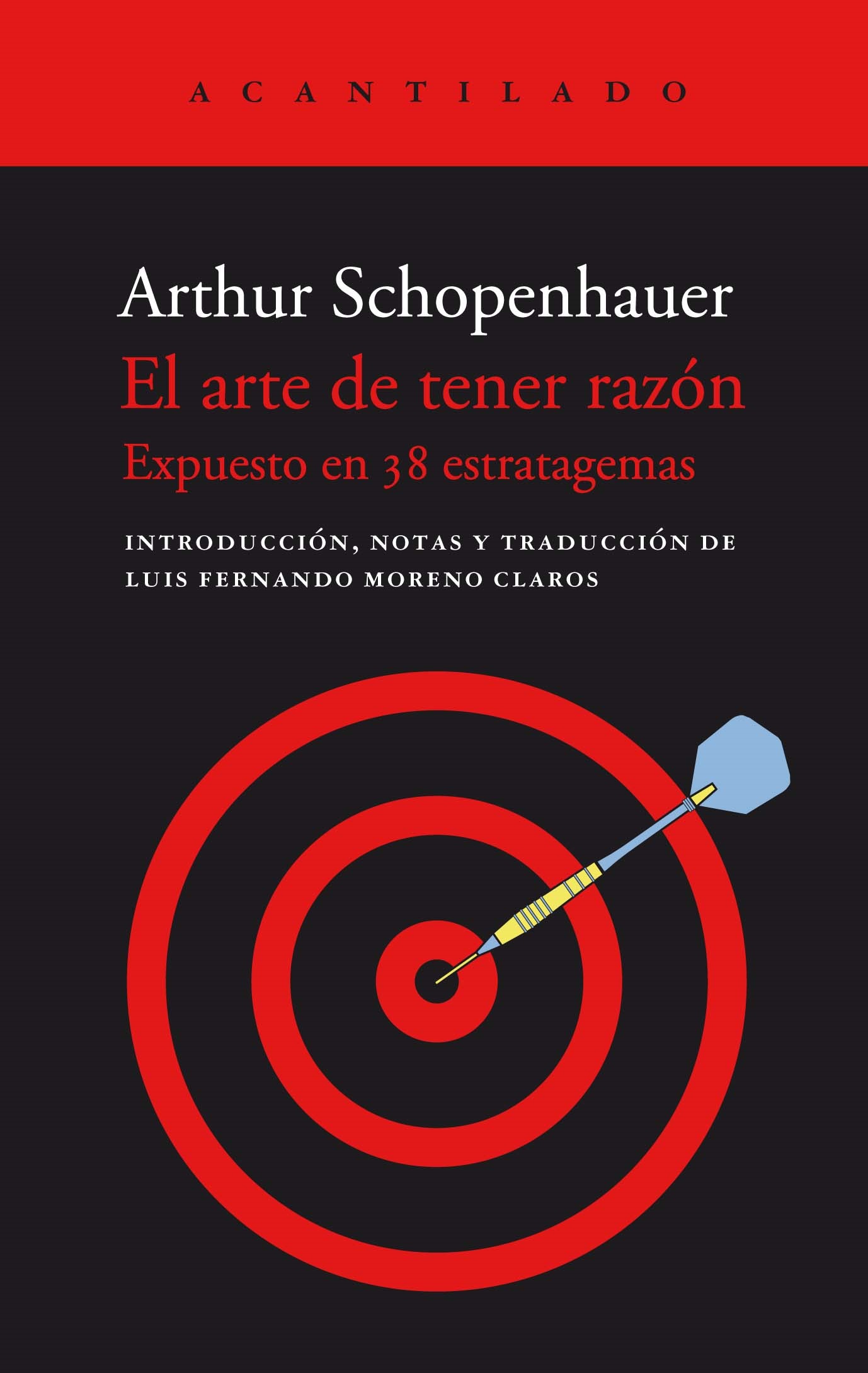 El arte de tener razón : expuesto en 38 estratagemas