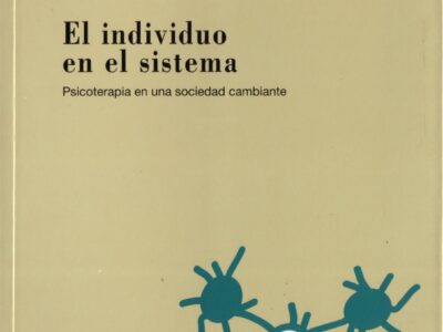 El individuo en el sistema : psicoterapia en una sociedad cambiante