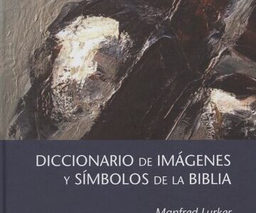 Diccionario de imágenes y símbolos de la biblia