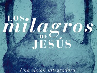 Los milagros de Jesús : una visión integradora