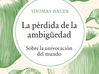 La Perdida De La Ambigüedad : Sobre La Univocación Del Mundo