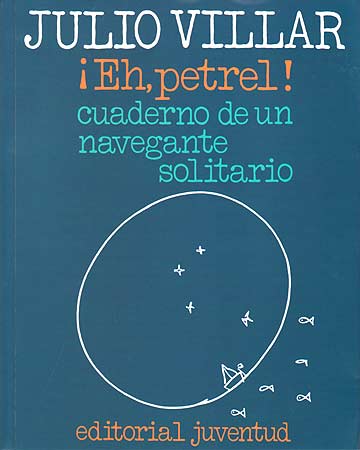 Eh petrel! Cuaderno de un navegante solitario