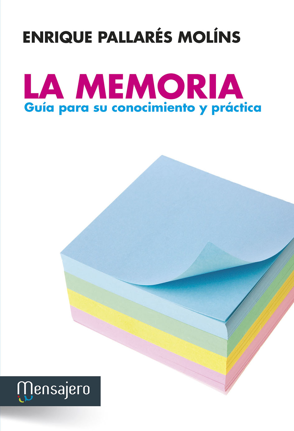 La memoria : guía para su conocimiento y practica