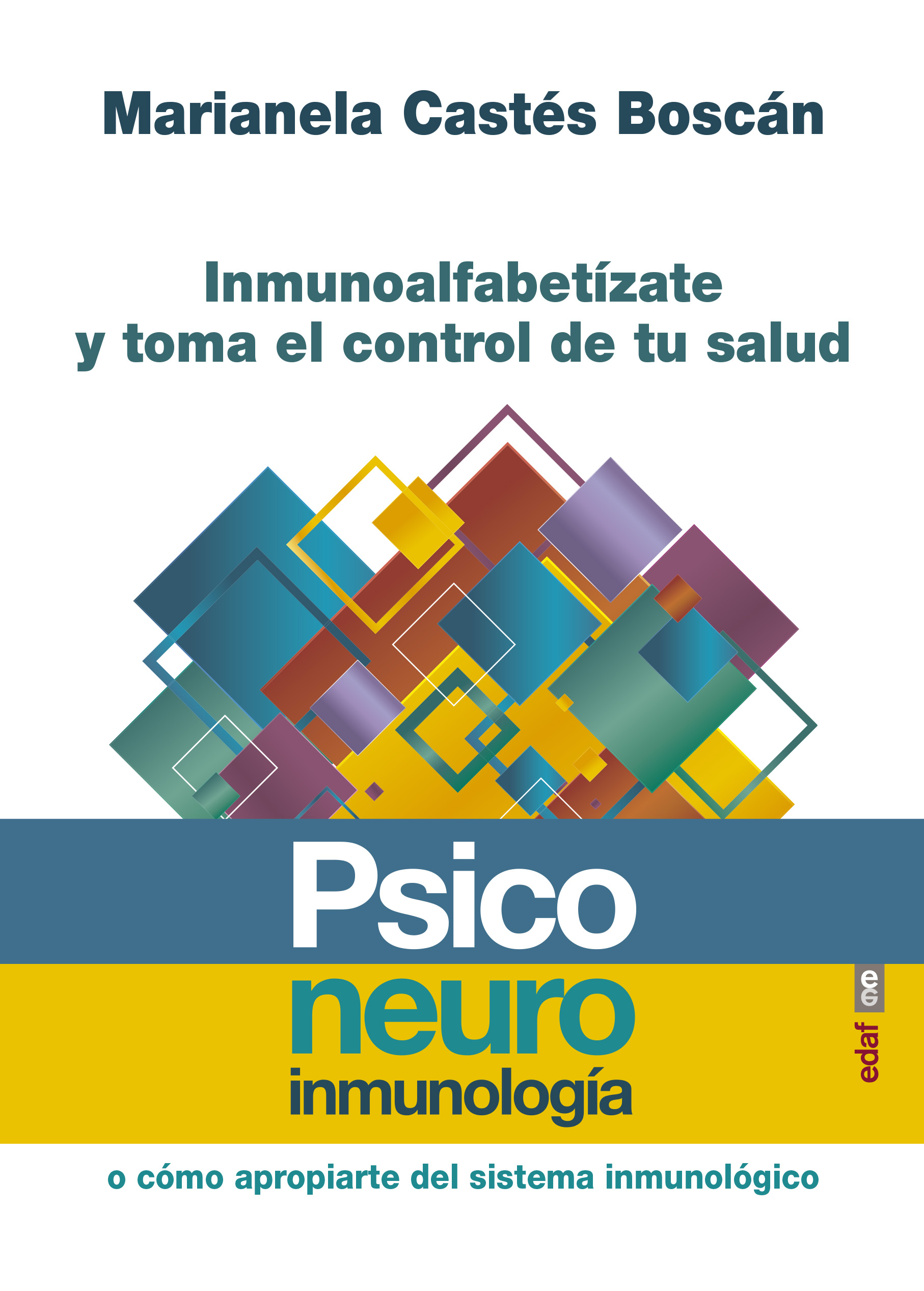 Psiconeuroinmunologia : inmunoalfabetizate y toma control de tu salud