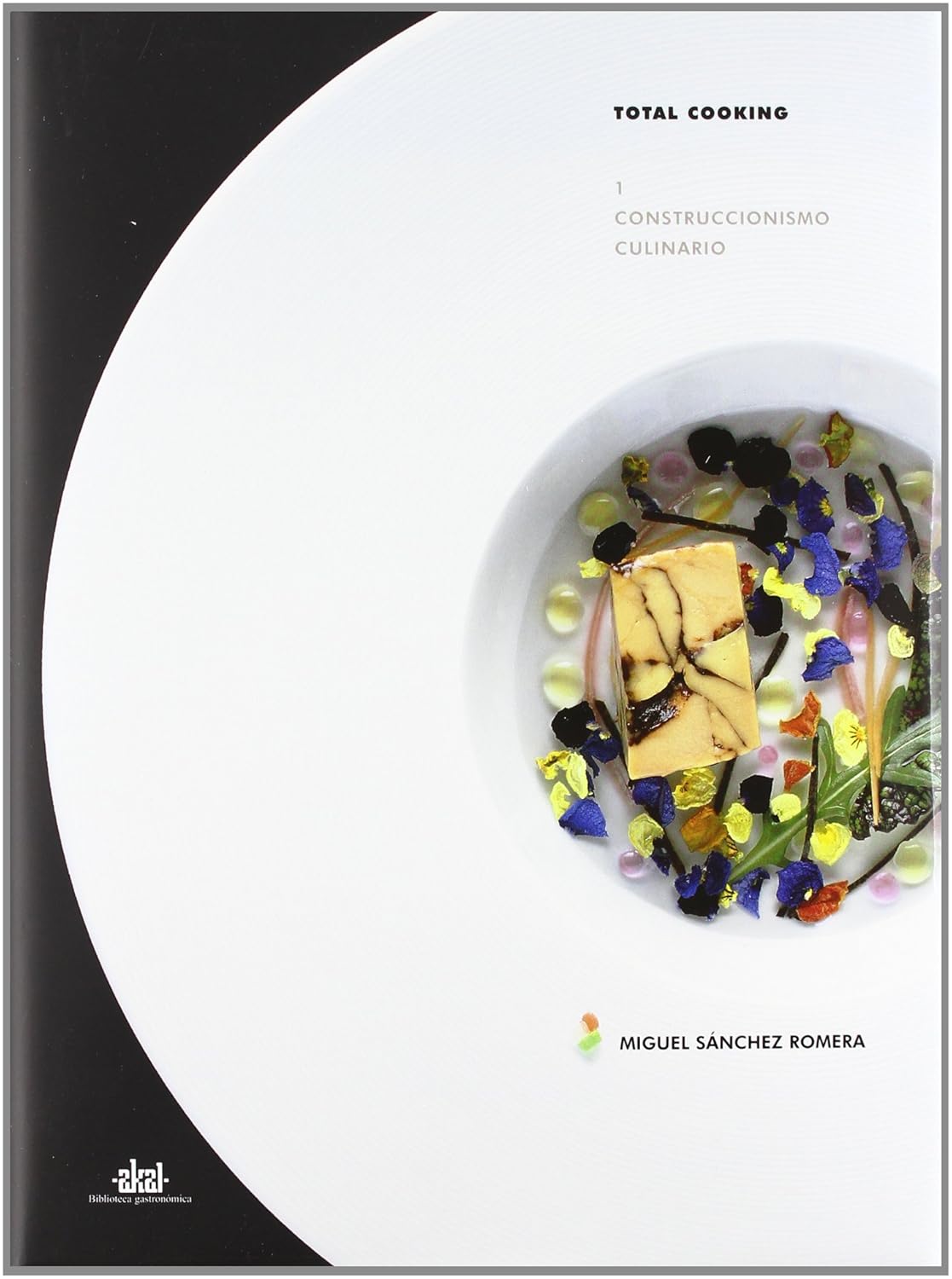Total cooking, I : construccionismo culinario