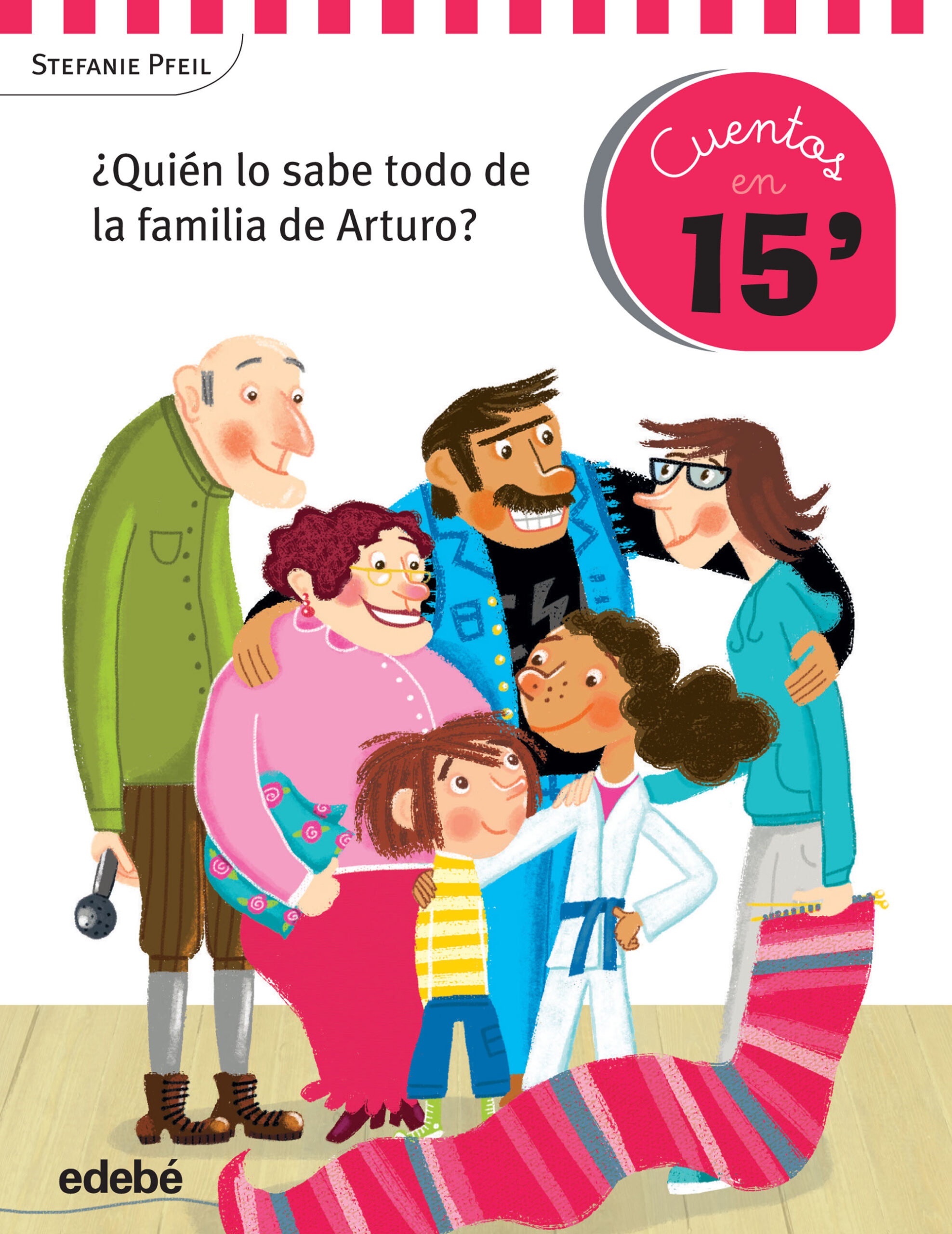 Cuentos en 15 minutos : ¿quién lo sabe todo de la familia de Arturo?
