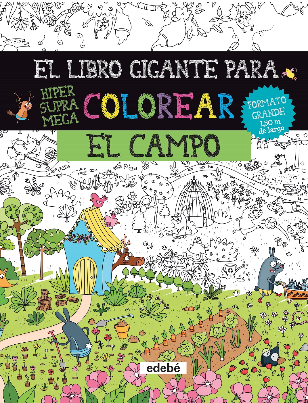 El libro gigante para colorear : el campo