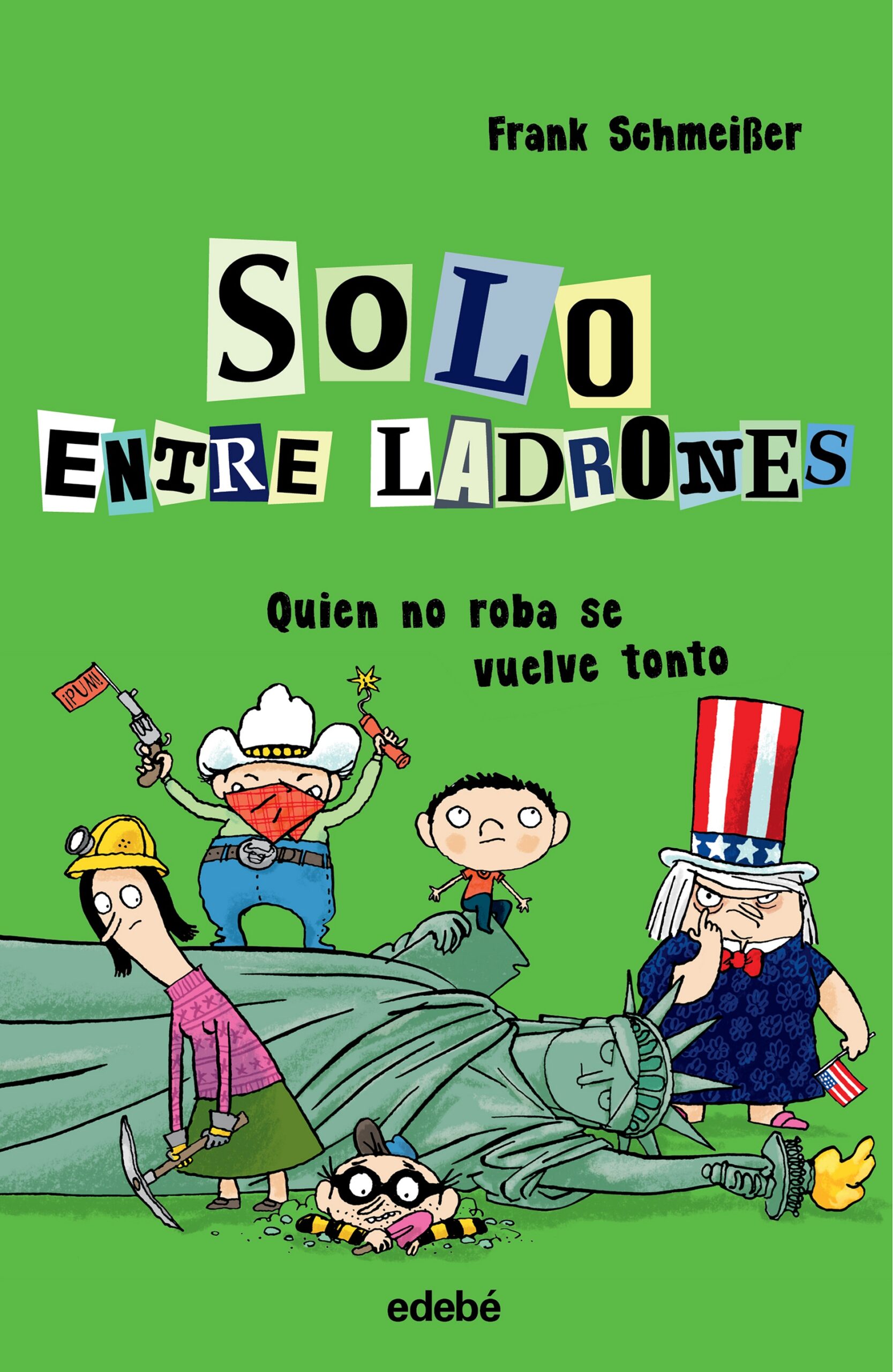 Solo entre ladrones, 2 : quien no roba se vuelve tonto