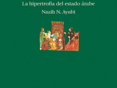 Política y sociedad en oriente próximo : la hipertrofia del estado ara