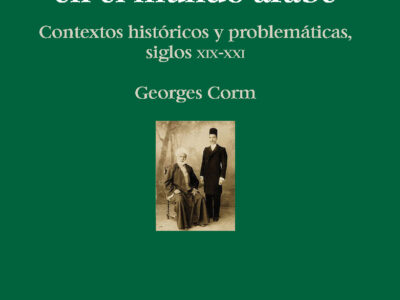 Pensamiento y política en el mundo árabe : contextos históricos y prob