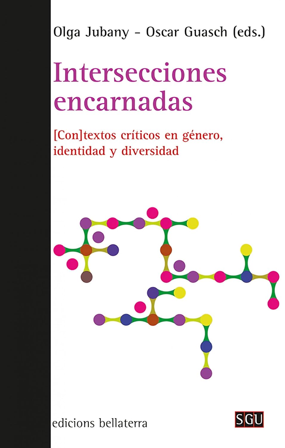 Intersecciones encaradas : (con)textos críticos en género, identidad