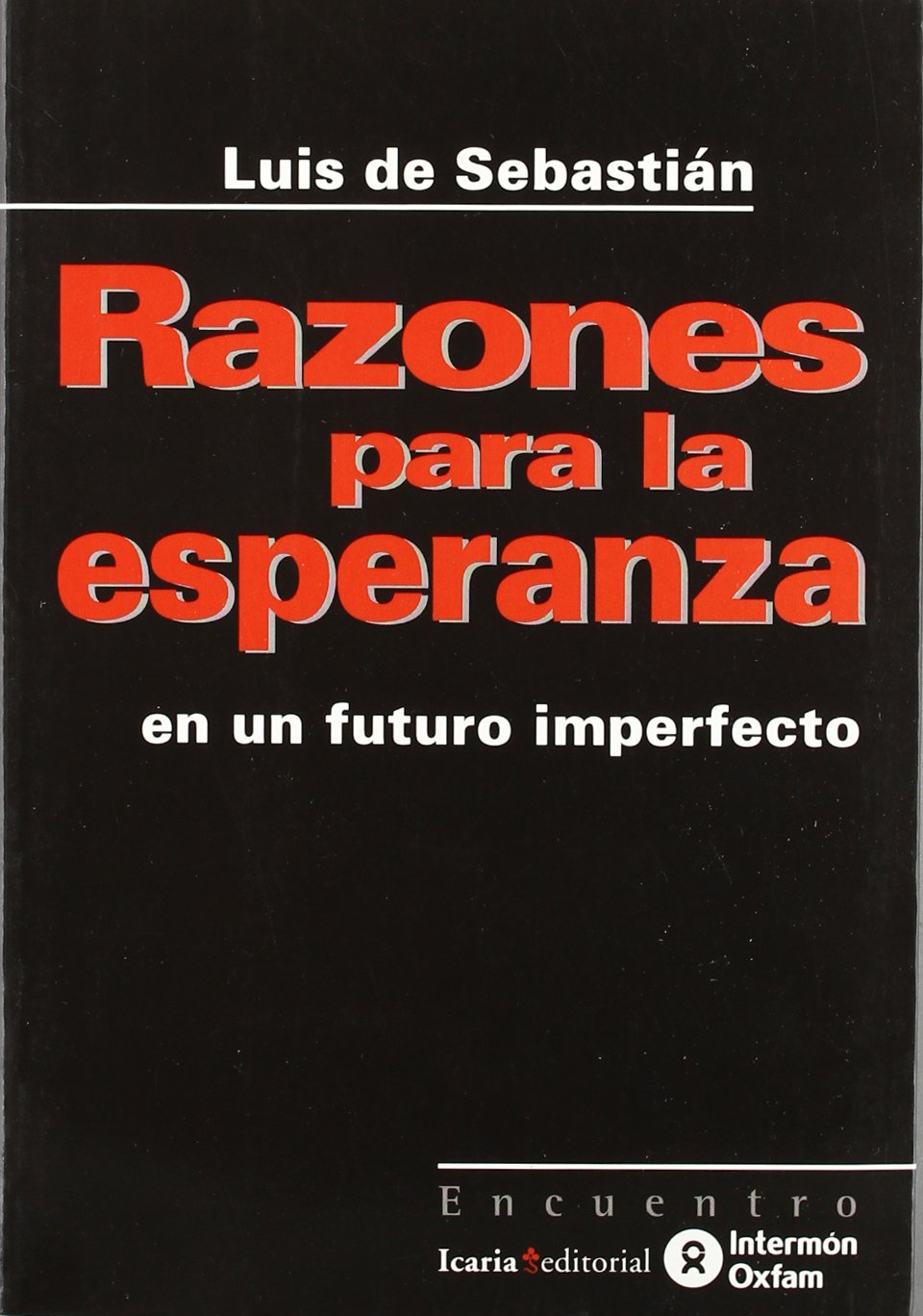 Razones para la esperanza : en un futuro imperfecto